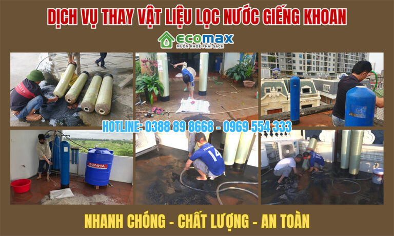 Dịch vụ thay vật liệu lọc nước giếng khoan của Ecomax