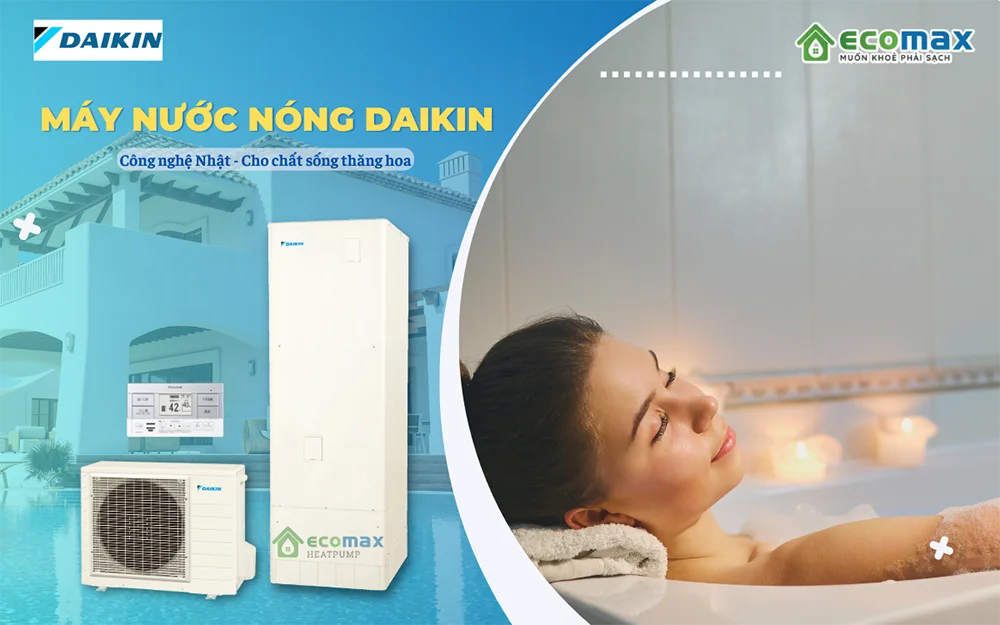 Ưu điểm nổi bật của Máy nước nóng trung tâm Daikin 460 Lít EQN46WV