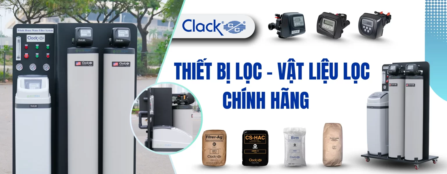 clack-chinh-hang-thiet-bi-va-vat-lieu-loc