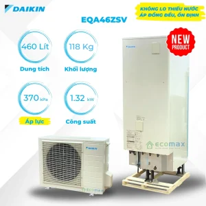 Máy nước nóng trung tâm Daikin 460 Lít EQA46ZSV bản Đặc Biệt do Ecomax phân phối và lắp đặt chính hãng